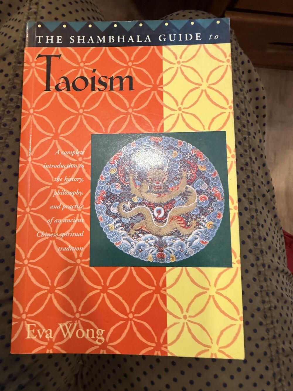 The Shambhala Guide To Taoism Eva Wong Shambhala South Asia PB Orange 1997